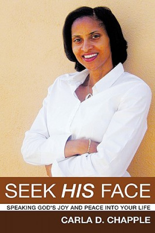 Kniha Seek His Face Carla D. Chapple