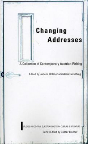 Carte Changing Addresses: Contemporary Austrian Writing Johann Holzner