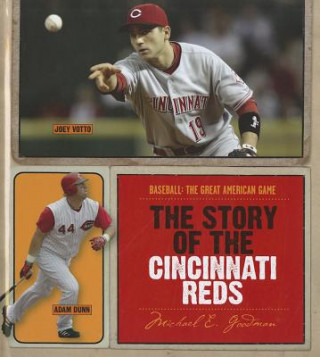 Kniha The Story of the Cincinnati Reds Michael E. Goodman