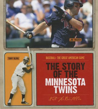 Knjiga The Story of the Minnesota Twins Nate LeBoutillier