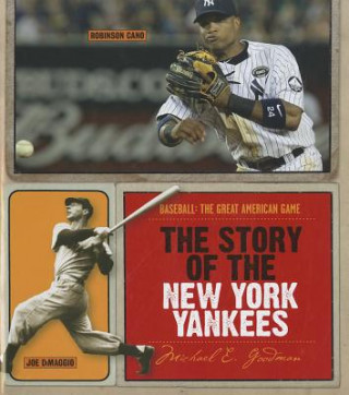 Könyv The Story of the New York Yankees Michael E. Goodman