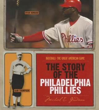 Книга The Story of the Philadelphia Phillies Michael E. Goodman