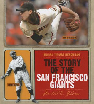 Книга The Story of the San Francisco Giants Michael E. Goodman