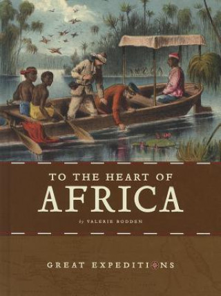 Kniha To the Heart of Africa Valerie Bodden