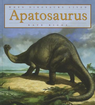 Kniha Apatosaurus Kate Riggs