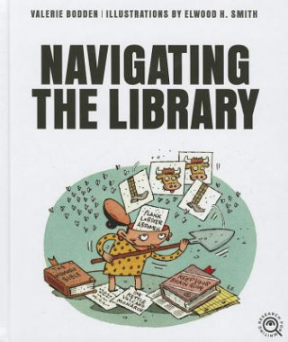 Könyv Navigating the Library Valerie Bodden