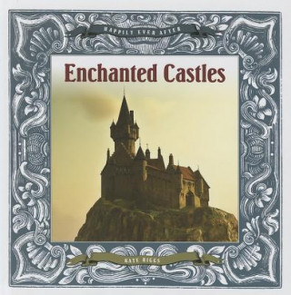 Knjiga Enchanted Castles Kate Riggs