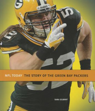 Kniha The Story of the Green Bay Packers Sara Gilbert