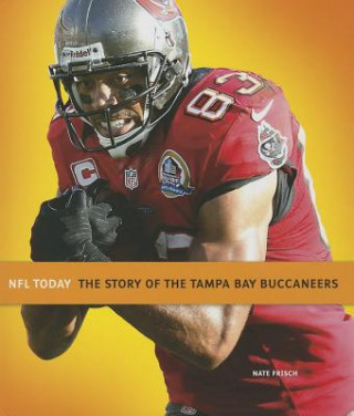 Kniha The Story of the Tampa Bay Buccaneers Nate Frisch