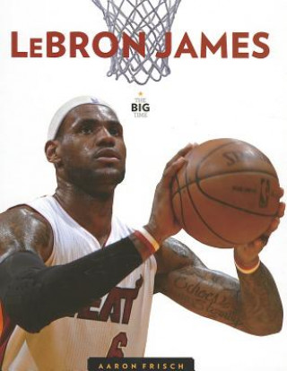 Kniha Lebron James Aaron Frisch