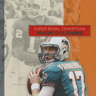 Libro Miami Dolphins Aaron Frisch