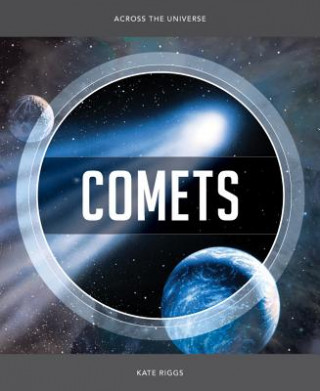 Carte Comets: Across the Universe Kate Riggs