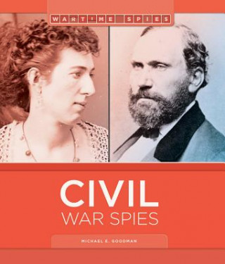 Carte Civil War Spies Michael E. Goodman