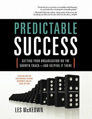 Βιβλίο Predictable Success: Getting Your Organization on the Growth Track-And Keeping It There Les McKeown