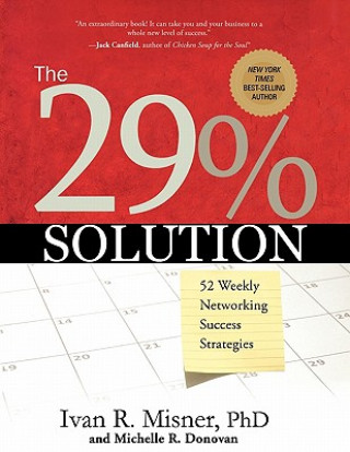 Carte The 29% Solution: 52 Weekly Networking Success Strategies Ivan R. Misner