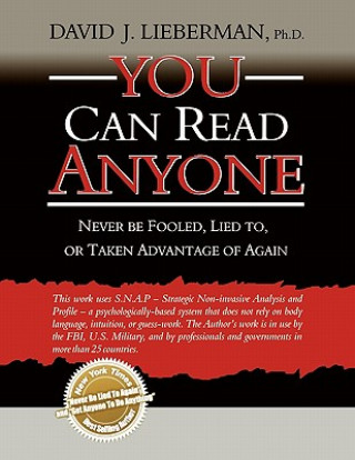 Kniha You Can Read Anyone: Never Be Fooled, Lied To, or Taken Advantage of Again David J. Lieberman