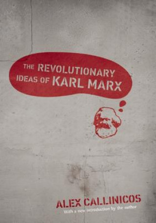 Książka Revolutionary Ideas of Karl Marx Alex Callinicos