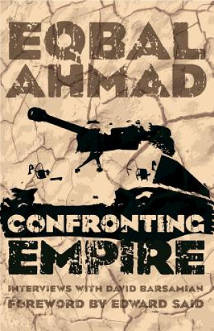 Kniha Confronting Empire Eqbal Ahmad