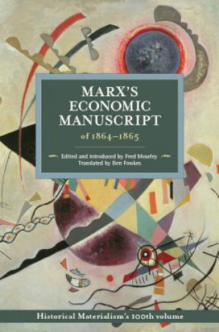 Kniha Marx's Economic Manuscripts Of 1864-1865 Fred Moseley