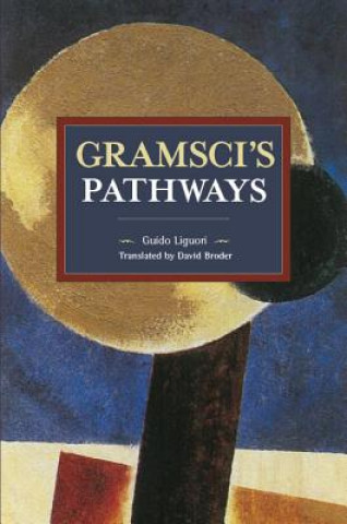 Libro Gramsci's Pathways Guido Liguori