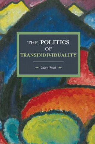 Book Politics Of Transindividuality Jason Read