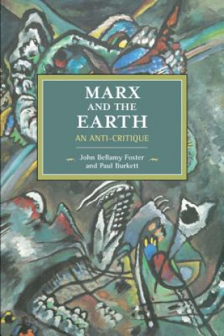 Carte Marx And The Earth John Bellamy Foster
