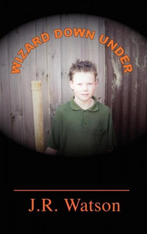 Knjiga Wizard Down Under J. R. Watson