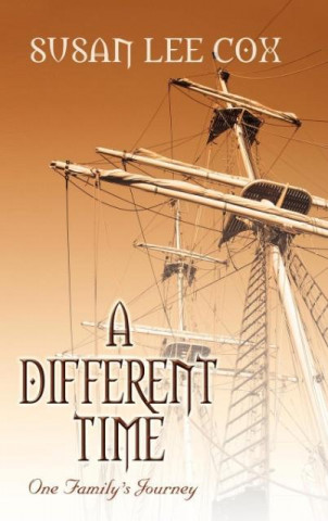 Kniha A Different Time, One family's journey Susan Cox