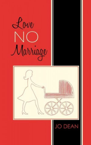 Kniha Love No Marriage Jo Dean