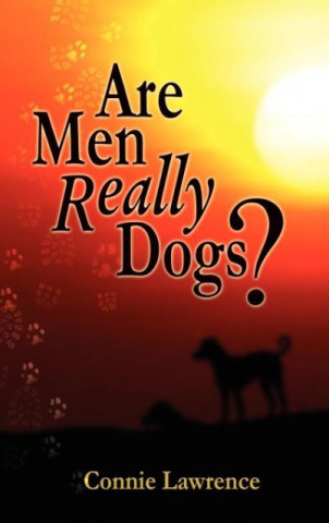 Book Are Men Really Dogs? Connie Lawrence