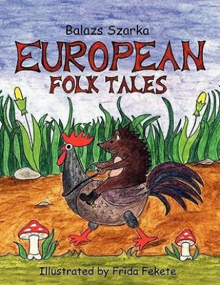 Kniha European Folk Tales Balazs Szarka