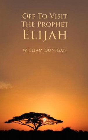 Carte Off to Visit the Prophet Elijah William Dunigan