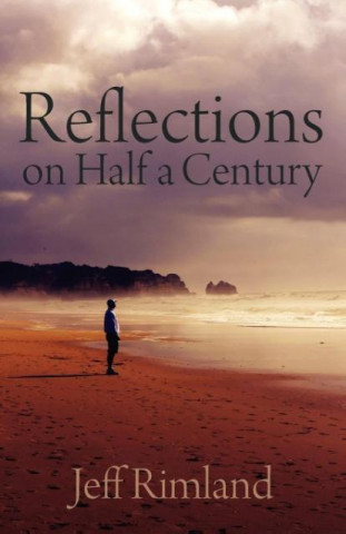 Книга Reflections on Half a Century Jeff Rimland