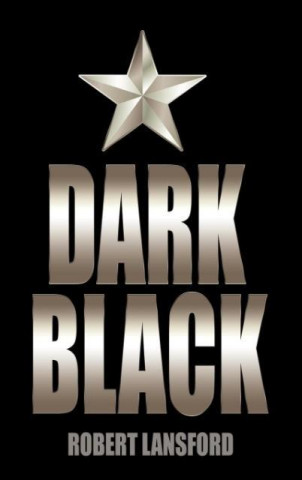 Könyv Dark Black Robert Lansford