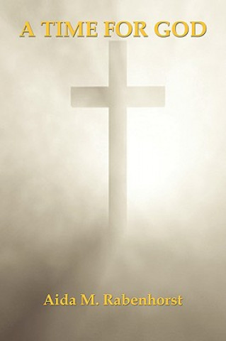 Buch A Time for God Aida M. Rabenhorst