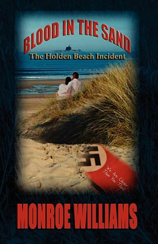 Książka Blood in the Sand - The Holden Beach Incident Monroe Williams