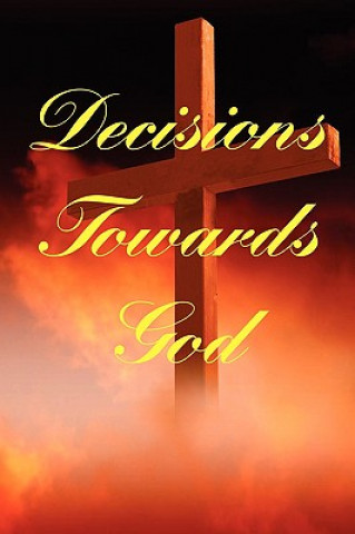 Книга Decisions Towards God Major Morrison