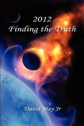 Book 2012: Finding the Truth David May Jr