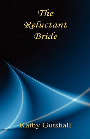 Buch The Reluctant Bride Kathy Gutshall