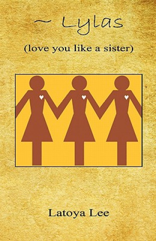 Carte Lylas (Love You Like a Sister) Latoya Lee