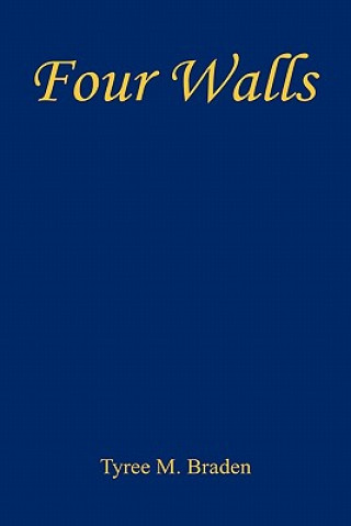Książka Four Walls Tyree M. Braden