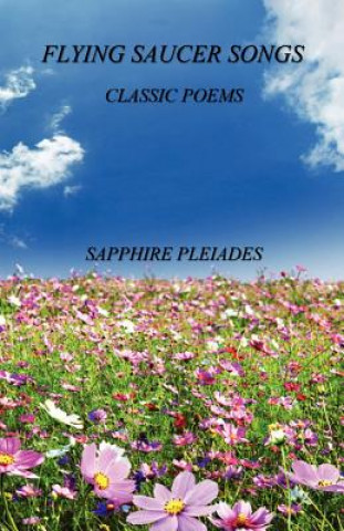 Książka Flying Saucer Songs - Classic Poems Sapphire Pleiades