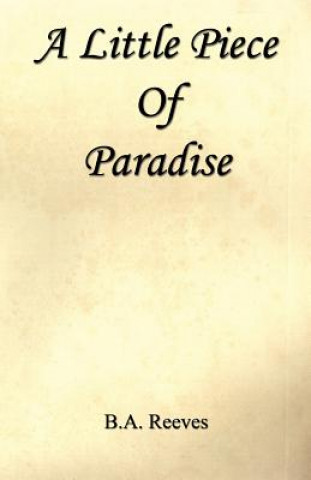 Könyv A Little Piece of Paradise B. A. Reeves