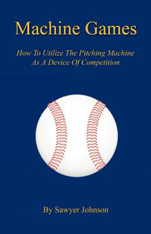 Carte Machine Games - How to Utilize the Pitching Machine as a Device of Competition Sawyer Johnson