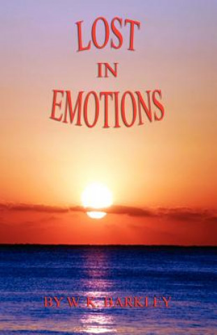 Kniha Lost in Emotions W. K. Barkley