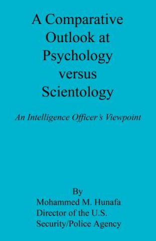 Книга A Comparative Outlook at Psychology Versus Scientology Mohammed M. Hunafa