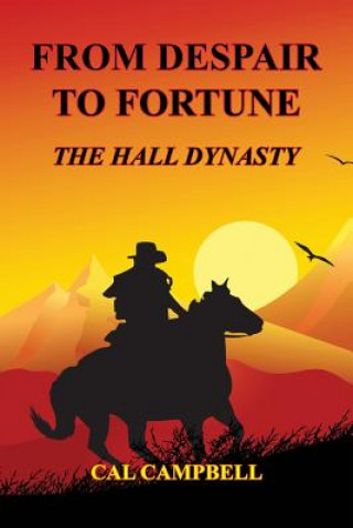 Kniha From Despair to Fortune - The Hall Dynasty Cal Campbell