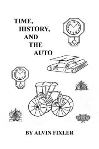 Книга Time, History, and the Auto Alvin Fixler