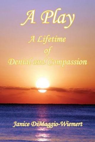 Könyv A Lifetime of Denial and Compassion Janice Dimaggio-Wiemert