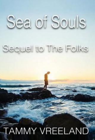 Carte The Sea of Souls - Sequel to the Folks Tammy Vreeland